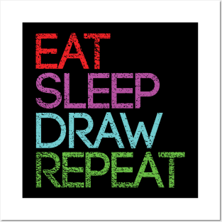 EAT SLEEP DRAW REPEAT artist slogan design Posters and Art